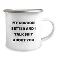 Load image into Gallery viewer, Funny Gordon Setter Dog Lover Gifts, My Gordon Setter And I Talk Shit About You Camping Mug, Birthday Unique Gifts for Gordon Setter Dog Enthusiasts from Friends, Family - Image 2
