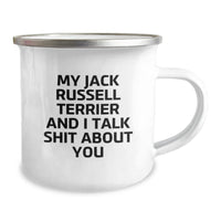 Load image into Gallery viewer, Funny Jack Russell Terrier Dog Gifts, Birthday Unique Gifts from Friends, Camping Mug with My Jack Russell Terrier And I Talk Shit About You Quote, Gifts for Jack Russell Terrier Dog Lovers - Image 2
