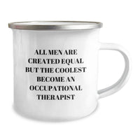 Load image into Gallery viewer, Funny Occupational Therapist Gifts from Men to Friends for Christmas - &#39;All Men Are Created Equal But The Coolest Become An Occupational Therapist&#39; Camping Mug - Image 2
