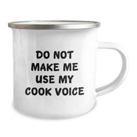 Load image into Gallery viewer, Funny Camping Mug for Cook Enthusiasts - Gifts from Friends to Family, &#39;Do Not Make Me Use My Cook Voice&#39; - Birthday Unique Gifts - Image 2
