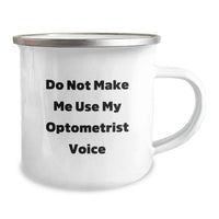 Load image into Gallery viewer, Funny Optometrist Gifts for Men - Camping Mug with 'Do Not Make Me Use My Optometrist Voice' - Unique Christmas Unique Gifts from Friends or Coworkers to Family - Image 2