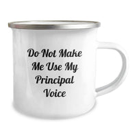 Load image into Gallery viewer, Funny Principal Camping Mug Gifts from Men to Principal on Valentine's - 'Do Not Make Me Use My Principal Voice' - Image 2