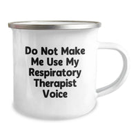 Load image into Gallery viewer, Funny Respiratory Therapist Gifts from Men for Christmas Unique Presents Camping Mug Do Not Make Me Use My Respiratory Therapist Voice - Image 2
