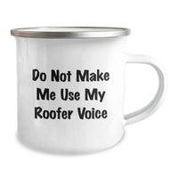 Load image into Gallery viewer, Funny Roofer Gifts for Men, Birthday Unique Roofer Mug, Camping Mug with Quote &#39;Do Not Make Me Use My Roofer Voice&#39;, Gifts from Friends, Birthday Unique Gifts for Roofer, 12 oz Capacity - Image 2
