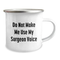 Load image into Gallery viewer, Funny Gifts from Family to Surgeon Men - Surgeon Camping Mug with &#39;Do Not Make Me Use My Surgeon Voice&#39; Quote, Perfect Unique Christmas Unique Gifts for Friends or Coworkers - Image 2
