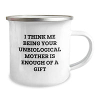 Load image into Gallery viewer, Unbiological Mother Gifts, Funny Quote, Camping Mug, Graduation Unique Gifts from Friends, Gifts for Unbiological Mother - Image 2
