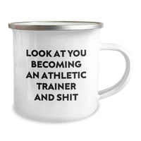 Load image into Gallery viewer, Funny Camping Mug Gifts for Athletic Trainer Men - &#39;Look At You Becoming An Athletic Trainer And Shit&#39; Christmas Unique Gifts from Friends to Family - Image 2
