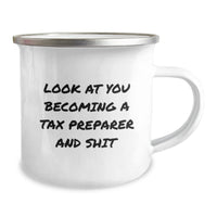 Load image into Gallery viewer, Funny Tax Preparer Gifts for Men - Look At You Becoming A Tax Preparer And Shit, Unique Camping Mugs for Christmas, Funny Gifts from Friends or Family - Image 2
