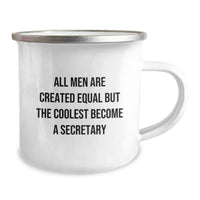 Load image into Gallery viewer, Funny Secretary Gifts for Men Friends Family - &#39;All Men Are Created Equal But The Coolest Become A Secretary&#39; Camping Mug, 12 oz Stainless Steel with Enamel Finish for Graduation - Image 2
