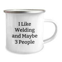 Load image into Gallery viewer, Welding Gifts for Men, Funny I Like Welding And Maybe 3 People Stainless Steel Camping Mug, Christmas Unique Ideas for Friends - Image 2
