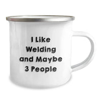 Load image into Gallery viewer, Funny Welding Gifts for Men - I Like Welding And Maybe 3 People, Unique Camping Mug, Stainless Steel Enamel Finish - Image 2
