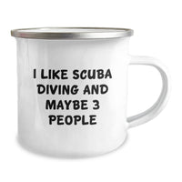 Load image into Gallery viewer, Funny Scuba Diving Gifts from Friends, Unique Christmas Unique Gifts for Scuba Diving Lovers, Camping Mug &#39;I Like Scuba Diving And Maybe 3 People&#39; - Image 2
