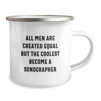 Load image into Gallery viewer, Funny Sonographer Gifts from Friends for Birthday - &#39;All Men Are Created Equal But The Coolest Become A Sonographer&#39; Camping Mug - Image 2
