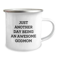 Load image into Gallery viewer, Godmom Camping Mug, Just Another Day Being an Awesome Godmom Quote, Funny Gift for Mom from Family on Mother's Day - Image 2