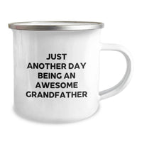 Load image into Gallery viewer, Grandfather Gifts for Him, Funny Camping Mug for Dad's Valentine's Unique Gifts, Gifts from Family to Grandfather, 'Just Another Day Being An Awesome Grandfather' - Image 2