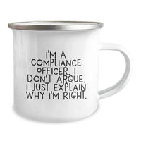 Load image into Gallery viewer, Compliance Officer Gifts, Funny Camping Mug, &#39;I&#39;m A Compliance Officer. I Don&#39;t Argue. I Just Explain Why I&#39;m Right.&#39; Gifts from Friends to Compliance Officer, Birthday Unique Gifts - Image 2
