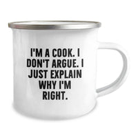 Load image into Gallery viewer, Funny Cook Gifts from Men - Camping Mug for Cook Enthusiast - I&#39;m A Cook, I Don&#39;t Argue, I Just Explain Why I&#39;m Right - Unique Christmas Unique Gifts for Family Friends - Image 2
