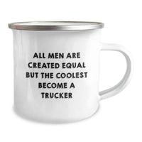 Load image into Gallery viewer, Funny Trucker Gifts from Friends - Camping Mug for Birthday - &#39;All Men Are Created Equal But The Coolest Become A Trucker&#39; Quote - Image 2
