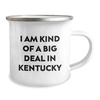 Load image into Gallery viewer, Funny Kentucky Gifts for Friends, &#39;I Am Kind Of A Prime Selection In Kentucky&#39;, 12 oz Camping Mug with Permanent Printing - Image 2
