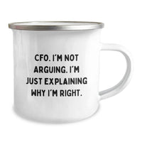 Load image into Gallery viewer, Funny CFO Gifts for Men, Christmas Unique Mugs from Friends, CFO I&#39;m Not Arguing Mugs for Camping - Image 2
