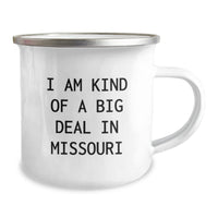 Load image into Gallery viewer, Unique Gifts from Friends to Missouri Men, Funny Camping Mug - &#39;I Am Kind Of A Prime Selection In Missouri&#39;, Christmas Unique Gifts - Image 2
