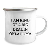 Load image into Gallery viewer, Oklahoma Proud Camping Mugs, Funny Quotes for Men and Women Gifts from Friends, Coworkers, or Family &#39;I Am Kind Of A Prime Selection In Oklahoma&#39; for Graduation Unique Gifts - Image 2
