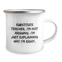 Load image into Gallery viewer, Funny Substitute Teacher Gifts for Men - Camping Mug with &#39;I&#39;m Not Arguing. I&#39;m Just Explaining Why I&#39;m Right.&#39; Quote, Unique Christmas Unique Gifts from Friends to Family - Image 2
