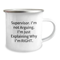 Load image into Gallery viewer, Funny Gifts from Supervisor, Christmas Unique Gifts for Men Supervisor, Supervisor Camping Mug- &#39;I&#39;m Not Arguing. I&#39;m Just Explaining Why I&#39;m Right.&#39; - Image 2
