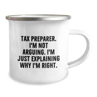 Load image into Gallery viewer, Funny Tax Preparer Gifts from Friends for Tax Preparer Men, Camping Mugs with 'I'm Not Arguing. I'm Just Explaining Why I'm Right.' Quote, Perfect Christmas Unique Gifts - Image 2