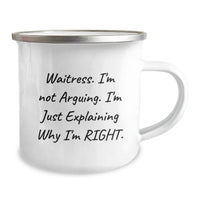 Load image into Gallery viewer, Funny Waitress Gifts from Family Friends Christmas Unique Mugs &#39;I&#39;m Not Arguing I&#39;m Just Explaining Why I&#39;m Right&#39; Stainless Steel - Image 2
