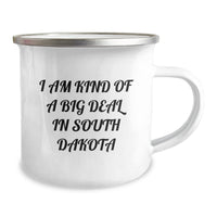 Load image into Gallery viewer, South Dakota Camping Mug, Funny Quote Gifts from Friends to Graduates, I Am Kind Of A Prime Selection In South Dakota, Men and Women Gifts from Family, Unique Gifts for South Dakota - Image 2
