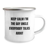Load image into Gallery viewer, Funny Uncle Gifts, Christmas Unique Camping Mugs, &#39;Keep Calm I&#39;m The Gay Uncle Everybody Talks About&#39; Quote, Gifts from Uncle to Uncle, Perfect for Men - Image 2
