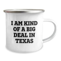 Load image into Gallery viewer, Funny Texas Camping Mug for Friends from Texas - &#39;I Am Kind Of A Prime Selection In Texas&#39; - Unique Graduation Gifts for Men and Women - Image 2
