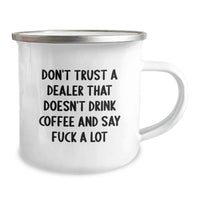 Load image into Gallery viewer, Funny Dealer Gifts, Birthday Unique Mugs for Him, Camping Outdoor Coffee Mug with 'Don't Trust A Dealer That Doesn't Drink Coffee And Say F--k A Lot' Quote, Perfect for Men, Friends, Family - Image 2