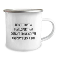 Load image into Gallery viewer, Funny Developer Gifts, Valentine's Unique Gifts from Men, Funny Developer Camping Mug for Developer, 'Don't Trust A Developer That Doesn't Drink Coffee And Say F--k A Lot' - Image 2