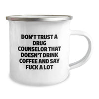 Load image into Gallery viewer, Funny Drug Counselor Gifts from Friends - Don't Trust A Drug Counselor That Doesn't Drink Coffee And Say F--k A Lot, Valentine's Unique Gifts for Drug Counselors, Camping Mug for Coffee Lover - Image 2