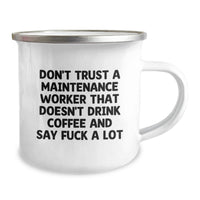 Load image into Gallery viewer, Funny Maintenance Worker Gifts for Mom - 'Don't Trust A Maintenance Worker That Doesn't Drink Coffee' Camping Mug from Family - Image 2