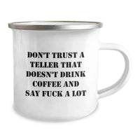 Load image into Gallery viewer, Funny Teller Gift from Friends, Birthday Unique Mugs for Teller Enthusiasts, Camping Mug Quote 'Don't Trust A Teller That Doesn't Drink Coffee And Say F--k A Lot' Gifts for Men - Image 2