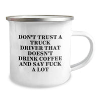 Load image into Gallery viewer, Funny Truck Driver Gifts for Men, Birthday Unique Coffee Mug - 'Don't Trust A Truck Driver That Doesn't Drink Coffee And Say F--k A Lot' - Image 2