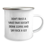 Load image into Gallery viewer, Funny Valet Gifts for Him, Christmas Unique Gifts from Friends, Camping Mug with Don&#39;t Trust A Valet That Doesn&#39;t Drink Coffee And Say &#39;F--k A Lot&#39; - Image 2
