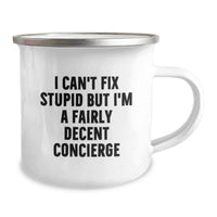 Load image into Gallery viewer, Funny Concierge Gifts for Men, Birthday Unique Gifts from Friends, Camping Mug - I Can't Fix Stupid But I'm A Fairly Decent Concierge - Image 2