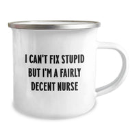 Load image into Gallery viewer, Funny Nurse Gifts, Birthday Unique Gifts for Nurse, I Can't Fix Stupid Mug for Men, Women, Friends, Coworkers, Family - Image 2