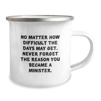 Load image into Gallery viewer, Funny Inspirational Gifts for Minister - Camping Mug with Never Forget Reason Quote - Ideal Gifts from Family Friends - Image 2