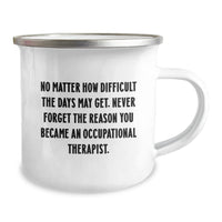 Load image into Gallery viewer, Funny Occupational Therapist Gifts from Friends for Occupational Therapist Christmas Unique Mugs - Never Forget Reason Became Occupational Therapist - Image 2
