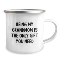Load image into Gallery viewer, Gifts from Family - &#39;Being My Grandmom Is The Only Gift You Need&#39; Funny Camping Mug for Grandmom, Unique Christmas Unique Gifts for Grandmom, Personalized Camping Mug - Image 2
