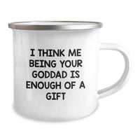 Load image into Gallery viewer, Funny Goddad Gifts for Camping Mug Graduation, &#39;I Think Me Being Your Goddad Is Enough Of A Gift&#39;, Unique Personalized Mugs from Dad, Gifts for Goddads, Men, Family - Image 2
