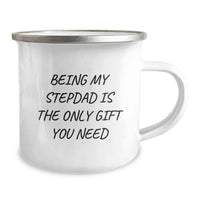 Load image into Gallery viewer, Funny Stepdad Gifts for Him, Being My Stepdad Is The Only Gift You Need Camping Mug, Gifts from Men to Stepdad on Birthday Unique Gifts - Image 2