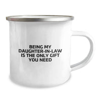 Load image into Gallery viewer, Funny Daughter-in-law Gifts from Men - Being My Daughter-in-law Is The Only Gift You Need Valentine's Unique Mugs for Daughter-in-law Camping Mug - Daughter-in-law Daughter-in-law Gifts from Family - Image 2