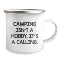 Load image into Gallery viewer, Gifts from Friends for Camping Enthusiasts - Funny Camping Mug - Camping Isn&#39;t A Hobby. It&#39;s A Calling. Christmas Unique Gifts for Men Women Family - Image 2

