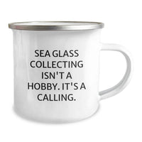 Load image into Gallery viewer, Funny Sea Glass Collecting Gifts for Friends - Camping Mug, &#39;Sea Glass Collecting Isn&#39;t A Hobby, It&#39;s A Calling!&#39; Christmas Unique Gifts from Family - Image 2
